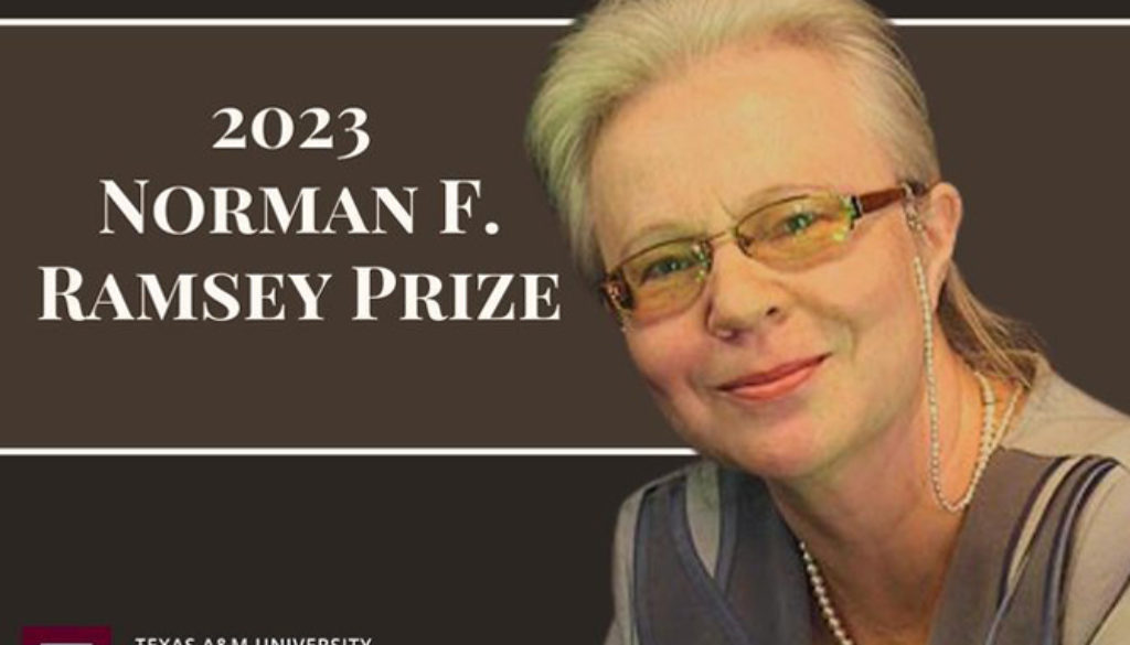 Texas A&M Physicist Olga Kocharovskaya Earns 2023 APS Ramsey Prize